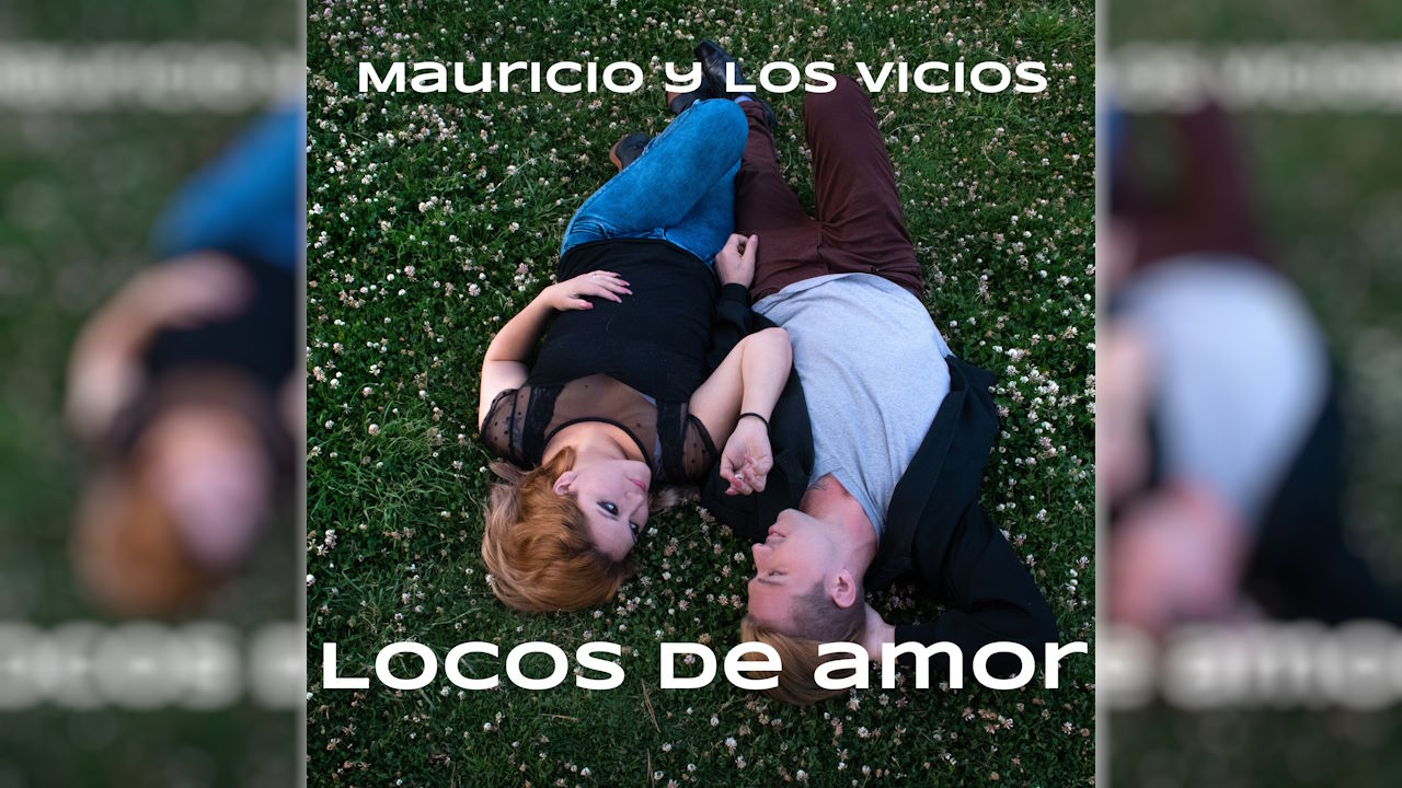 Locos de amor - Mauricio y Los Vicios - Reflejos del mañana