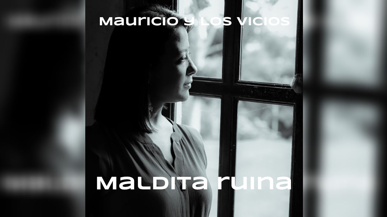 Maldita ruina - Mauricio y Los Vicios - Reflejos del Mañana